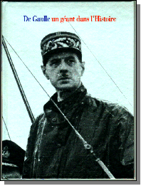 DE GAULLE, un g&eacute;ant dans l'Histoire
